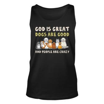 God Is Great Dogs Are Good People Are Crazy Men Women Tank Top Graphic Print Unisex - Thegiftio UK