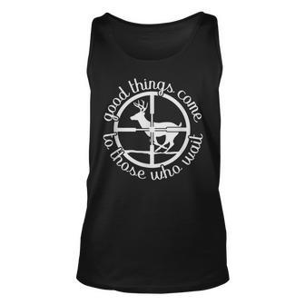 Good Things Come To Those Who Wait Hunt Deer Hunting V2 Unisex Tank Top - Seseable