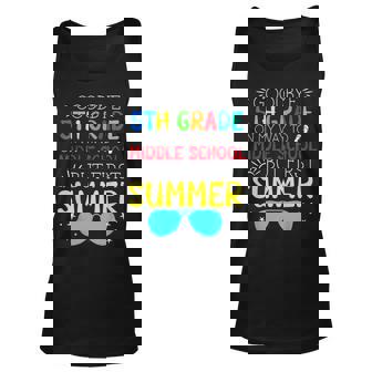Goodbye 5Th Grade Graduation To Middle School First Summer Unisex Tank Top - Thegiftio UK