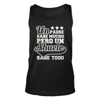 Grandpa Knows Everything Abuelo Sabe Todo Fathers Day Unisex Tank Top - Seseable