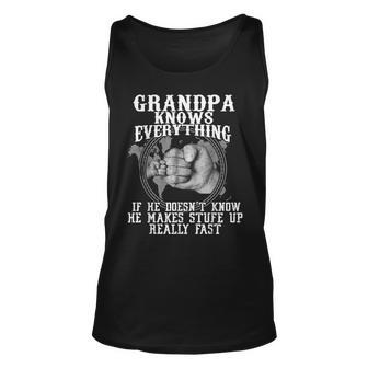 Grandpa Knows Everything If He Doesn’T Know Funny Father Day Unisex Tank Top - Thegiftio UK