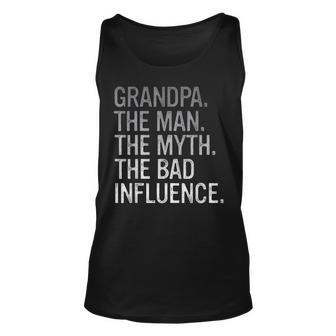 Grandpa The Man The Myth The Bad Influence Grandfather Tank Top | Mazezy