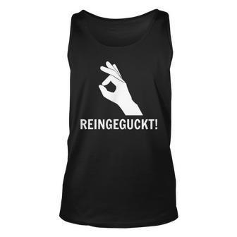 Haha Lol Reingegluckt You Looked Rein Geguckt Geschaut Fun Tank Top - Seseable