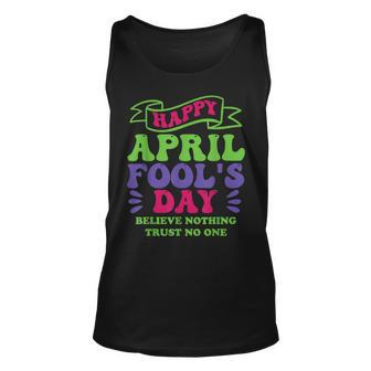 Happy April Fools Day April 1St Prank Funny  Unisex Tank Top