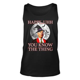 Happy Uh You Know The Thing Funny Joe Biden Halloween Unisex Tank Top - Seseable