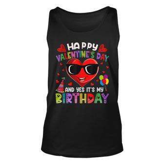 Happy Valentines Day Yes Its My Birthday Heart Valentine Unisex Tank Top - Seseable