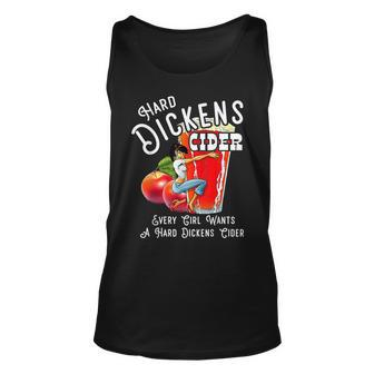 Hard Dickens Cider Every Girl Wants A Hard Dickens Cider Unisex Tank Top | Mazezy