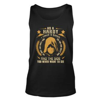Hardy - I Have 3 Sides You Never Want To See Unisex Tank Top - Seseable