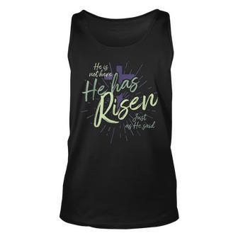 He Is Not Here He Has Risen Just As He Said Unisex Tank Top | Mazezy