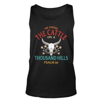 He Owns The Cattle On A Buffalo Thousand Hills Psalm 50 Unisex Tank Top | Mazezy