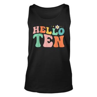 Hello Ten 10 Year Old 10Th Birthday Girl Age 10 Bday Groovy Tank Top | Mazezy