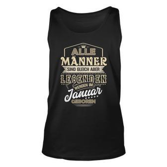 Herren Alle Männer Sind Gleich Legenden Werden Januar Geboren Tank Top - Seseable