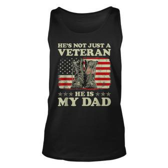 Hes Not Just A Veteran He Is My Dad Us Flag Veterans Day Unisex Tank Top - Seseable