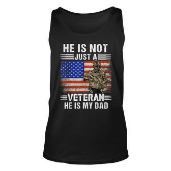Hes Not Just A Veteran He Is My Dad Veterans Day Patriotic Unisex Tank Top - Seseable