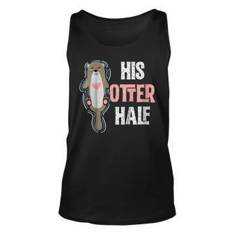 His Otter Half Punny Romantic Couple Valentines Day Tshirt Unisex Tank Top | Mazezy