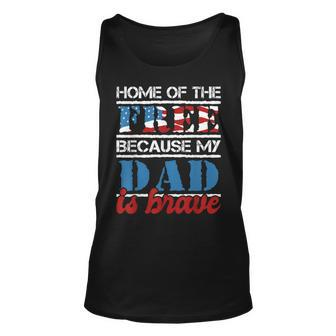 Home Of The Free Because My Dad Is Brave - Us Army Veteran Unisex Tank Top - Seseable