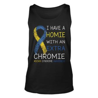 I Have A Homie With An Extra Chromie Down Syndrome Day Tank Top | Mazezy