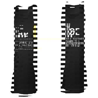Hope Name Gift Im Hope Im Never Wrong Unisex Tank Top - Seseable