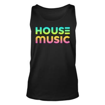 House Music - Edm Rave Festival Dj Unisex Tank Top | Mazezy
