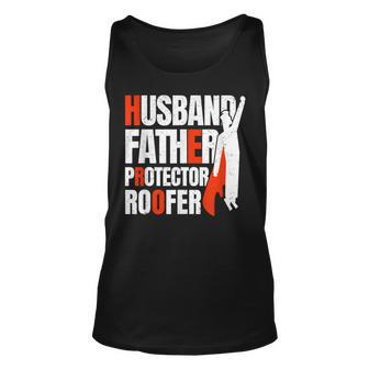 Husband Father Protector Roofer Hero Dad Fathers Day Unisex Tank Top - Thegiftio UK
