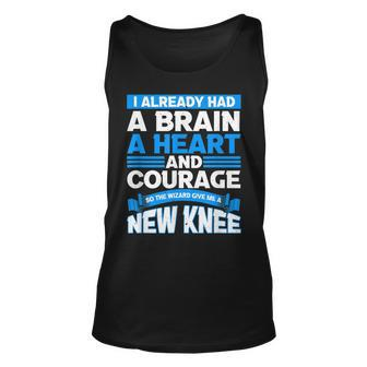 I Already Had A Brain And A Heart - Knee And Hip Replacement Unisex Tank Top - Seseable