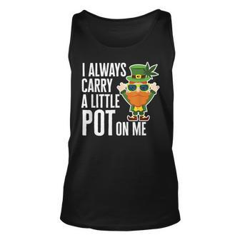 I Always Carry Pot On Me Funny Lucky St Patricks Day Unisex Tank Top | Mazezy