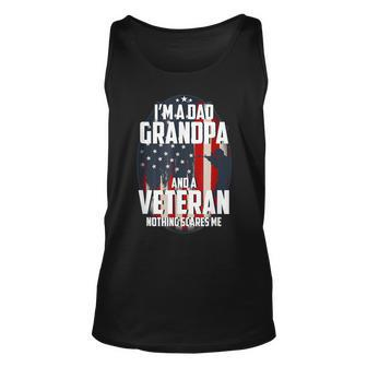 I Am A Dad Grandpa And A Veteran Nothing Scares Me Usa Gift V2 Unisex Tank Top - Seseable