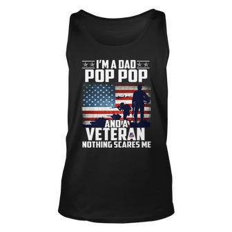 I Am A Dad Pop Pop And A Veteran Nothing Scares Me Usa Flag Unisex Tank Top - Seseable
