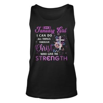 I Am January Girl I Can Do All Things Through Christ Who Gives Me Strength Unisex Tank Top - Seseable