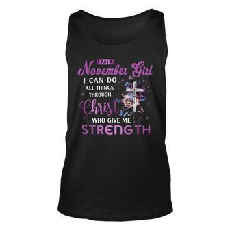 I Am Noveber Girl I Can Do All Things Through Christ Who Gives Me Strength Unisex Tank Top - Seseable