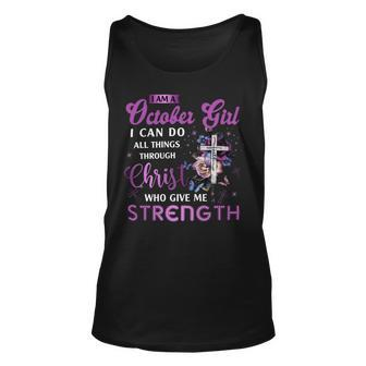 I Am October Girl I Can Do All Things Through Christ Who Gives Me Strength Unisex Tank Top - Seseable