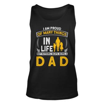 I Am Proud Of Many Things In Life But Nothing Beats A Dad Unisex Tank Top - Seseable