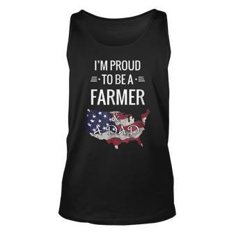 I Am Proud To Be A Farmer And A Dad Best For Father Unisex Tank Top | Mazezy