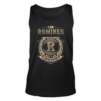 I Am Romines I May Not Be Perfect But I Am Limited Edition Shirt Unisex Tank Top - Seseable