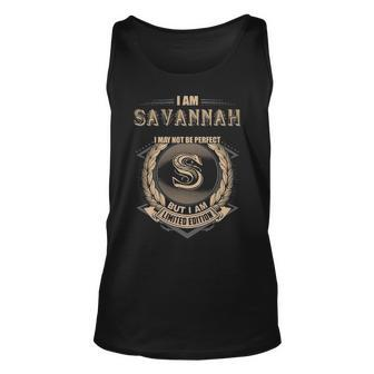 I Am Savannah I May Not Be Perfect But I Am Limited Edition Shirt Unisex Tank Top - Seseable