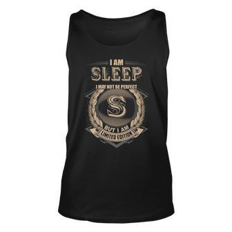I Am Sleep I May Not Be Perfect But I Am Limited Edition Shirt Unisex Tank Top - Seseable