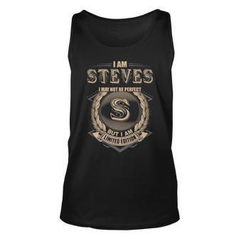 I Am Steves I May Not Be Perfect But I Am Limited Edition Shirt Unisex Tank Top - Seseable