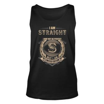 I Am Straight I May Not Be Perfect But I Am Limited Edition Shirt Unisex Tank Top - Seseable