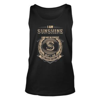 I Am Sunshine I May Not Be Perfect But I Am Limited Edition Shirt Unisex Tank Top - Seseable
