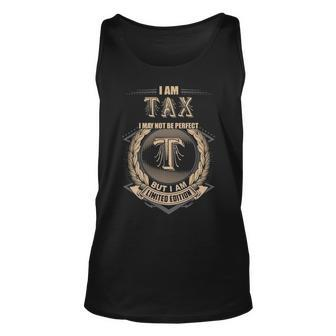 I Am Tax I May Not Be Perfect But I Am Limited Edition Shirt Unisex Tank Top - Seseable