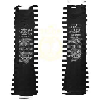 I Am Tison I May Not Be Perfect But I Am Limited Edition Shirt Unisex Tank Top - Seseable