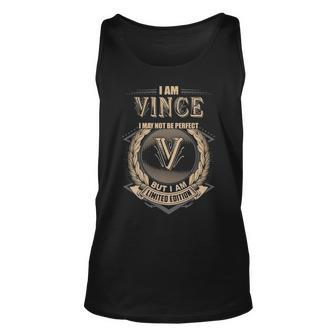 I Am Vince I May Not Be Perfect But I Am Limited Edition Shirt Unisex Tank Top - Seseable