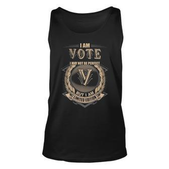 I Am Vote I May Not Be Perfect But I Am Limited Edition Shirt Unisex Tank Top - Seseable