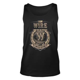 I Am Wire I May Not Be Perfect But I Am Limited Edition Shirt Unisex Tank Top - Seseable