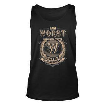 I Am Worst I May Not Be Perfect But I Am Limited Edition Shirt Unisex Tank Top - Seseable