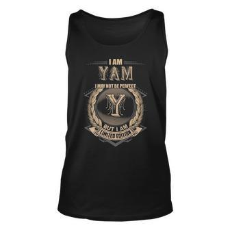I Am Yam I May Not Be Perfect But I Am Limited Edition Shirt Unisex Tank Top - Seseable