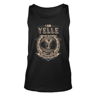 I Am Yelle I May Not Be Perfect But I Am Limited Edition Shirt Unisex Tank Top - Seseable