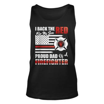 I Back The Red For My Son Proud Dad Of A Firefighter Fathers Unisex Tank Top - Seseable