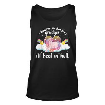 I Believe In Holding Grudges Ill Heal In Hell Cute Unicorn Unisex Tank Top | Mazezy