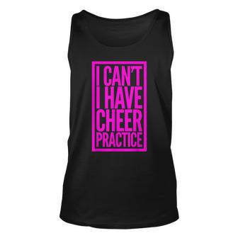 I Cant I Have Cheer - Perfect For Cheerleaders Love Cheer Unisex Tank Top - Seseable